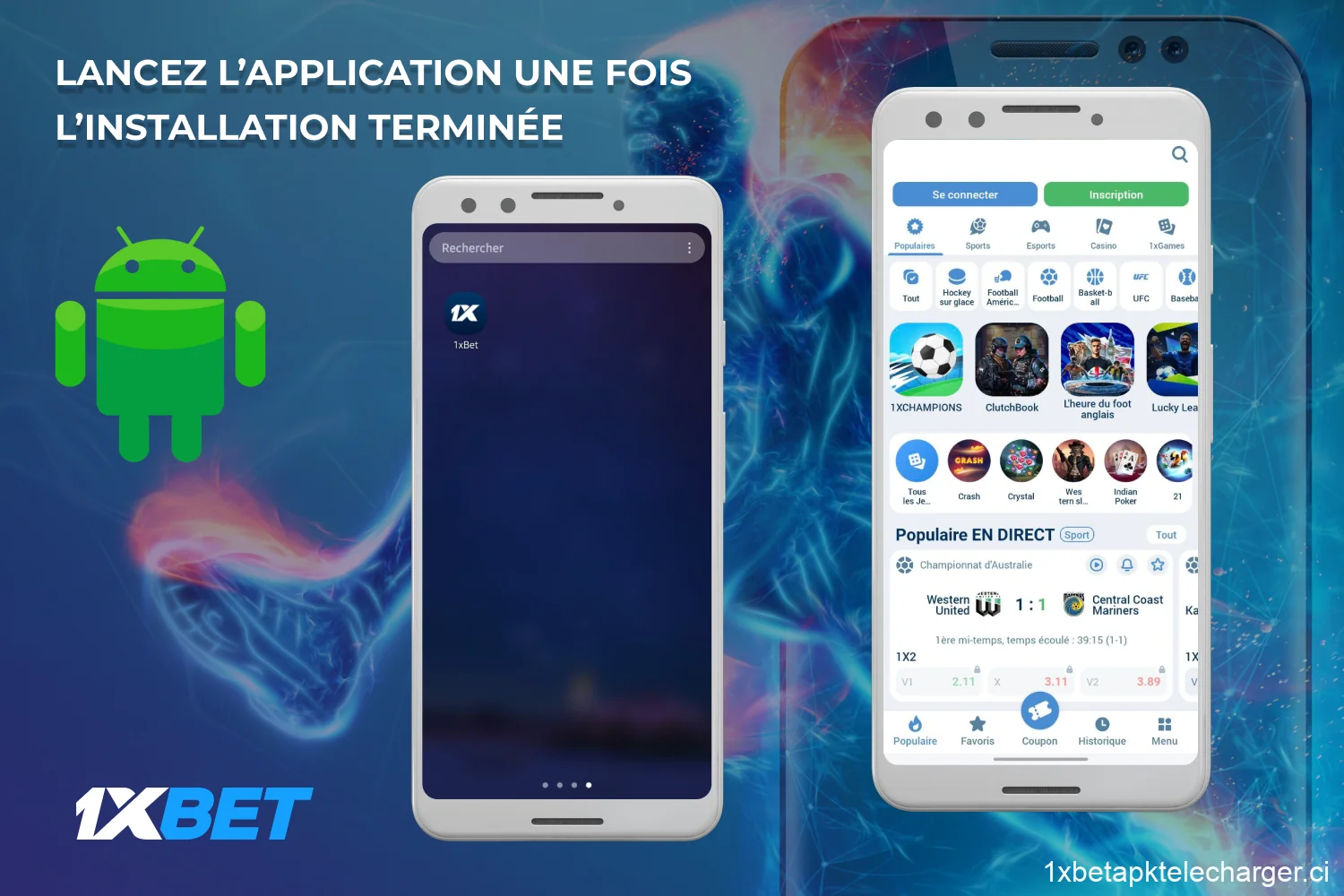 Ouvrez l'application mobile 1xBet sur votre smartphone Android après l'installation et commencez à parier